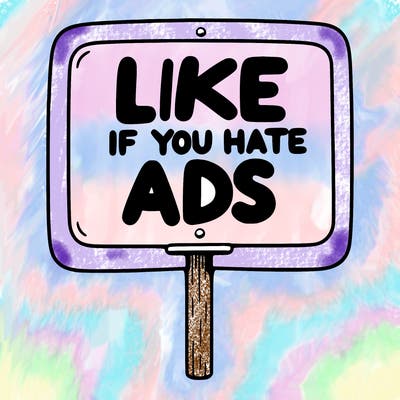 a sign that says like if you hate ads
