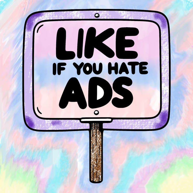 a sign that says like if you hate ads