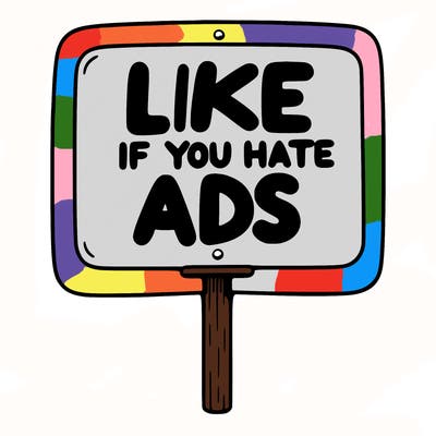 a sign that says like if you hate ads