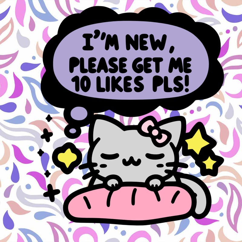 kitty taking a nap dream talking and saying "i'm new, please get me at least 10 likes pls!!"
