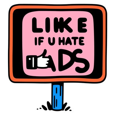a sign that says like if you hate ads