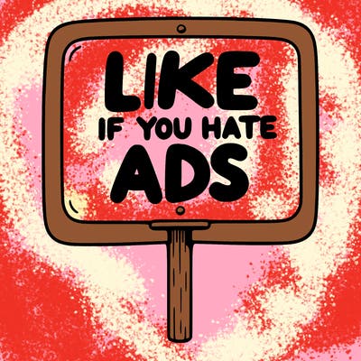 a sign that says like if you hate ads
