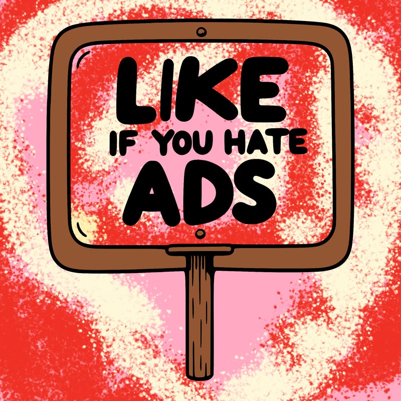 a sign that says like if you hate ads