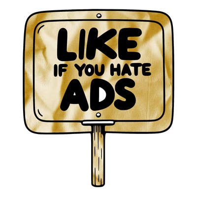 a sign that says like if you hate ads