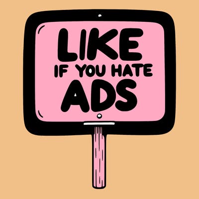 a sign that says like if you hate ads