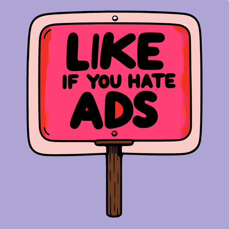a sign that says like if you hate ads