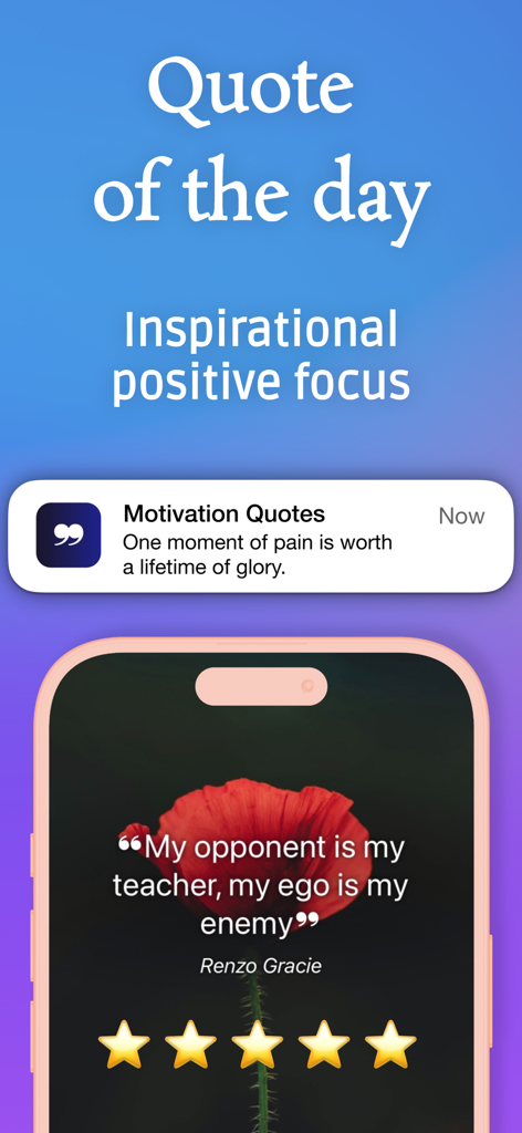 モチベーショナル・クォーツ・プロアプリのインターフェース、毎日のインスピレーション通知と、花柄の背景にレンゾ・グレイシーの引用を表示