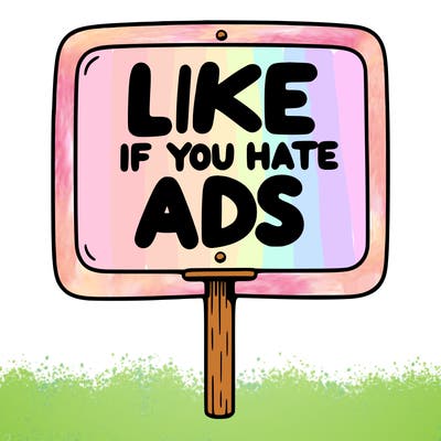 a sign that says like if you hate ads