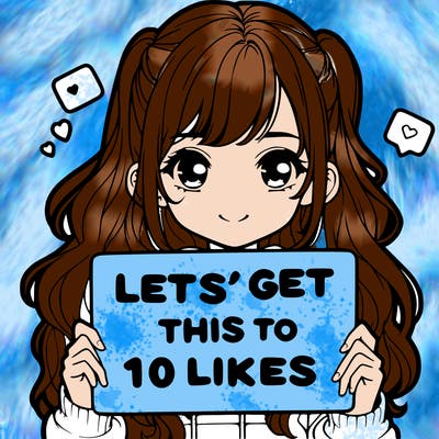 girl holding up sign that says let’s get this to 10 likes realistic