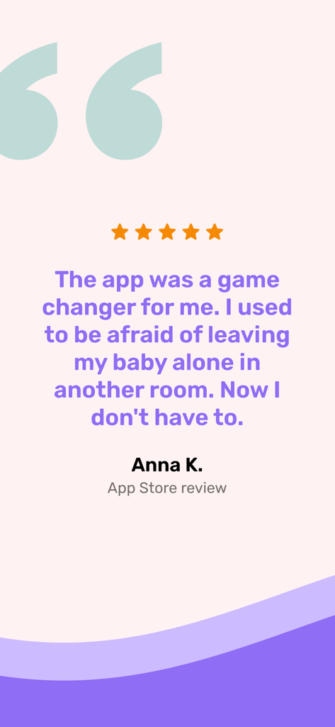 Bibino Baby Monitor: Nanny Cam - 5 star app store review from Anna K stating Bibino was a game changer for her baby monitoring