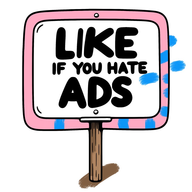 a sign that says like if you hate ads
