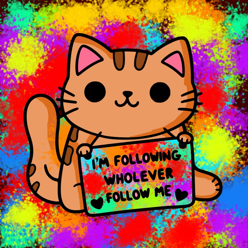 cat with a sign that says i’m following whoever follows me