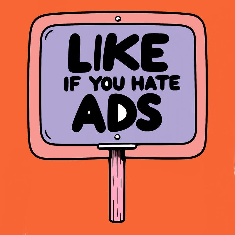 a sign that says like if you hate ads