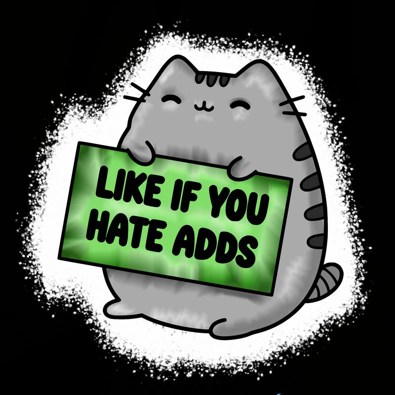 a kawii pusheen cat holding a sign that says like if you hate adds