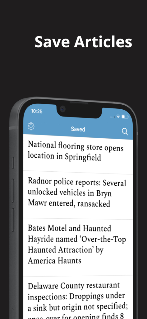 Delaware County Daily Times - Delaware County Daily Times app showing a list of saved local news articles on an iPhone screen