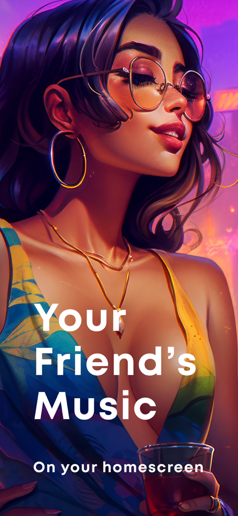 Artistic illustration of a woman with sunglasses and the text Your Friend's Music on your homescreen