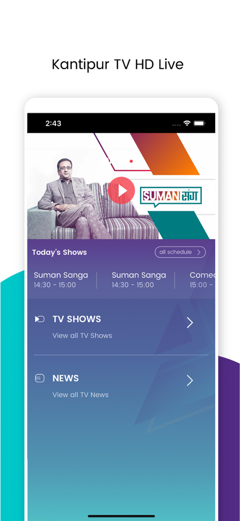 Kantipur TV HD - Kantipur TV HD mobile app dashboard showing live TV shows schedule and news categories