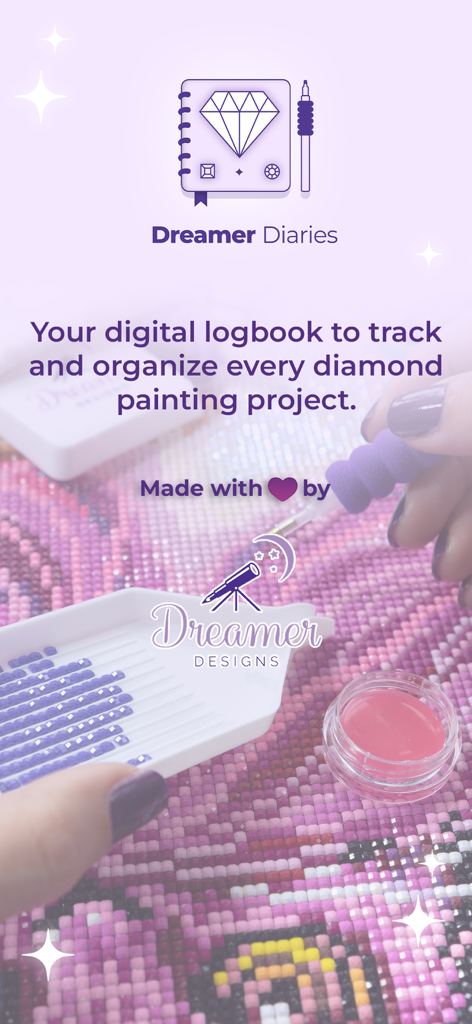 Dreamer Diaries - Dreamer Diariesアプリの紹介画面。デジタルログブックのスローガンと、制作中のダイヤモンドペインティングが特徴です。