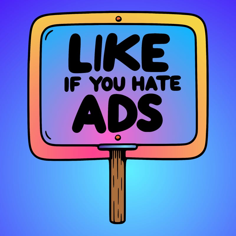 a sign that says like if you hate ads