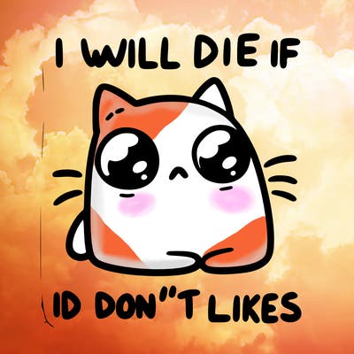 a cat that will die if we don’t get 10 likes