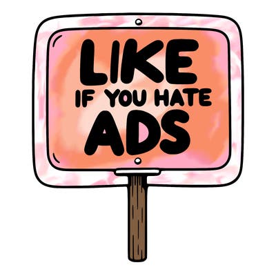 a sign that says like if you hate ads