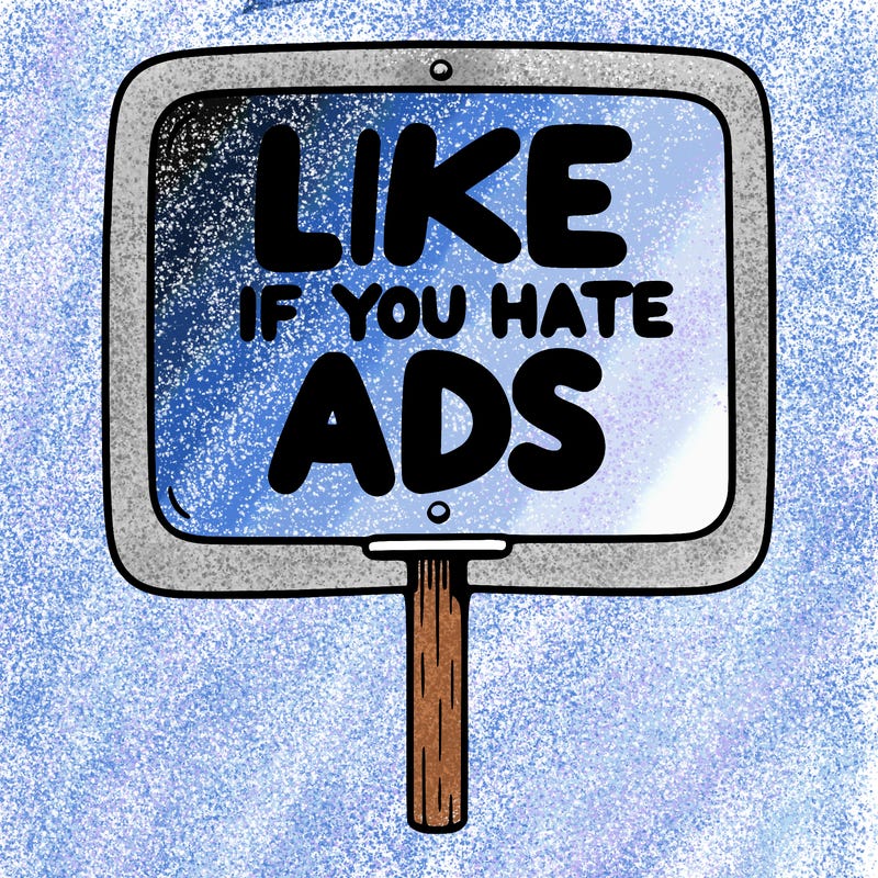 a sign that says like if you hate ads