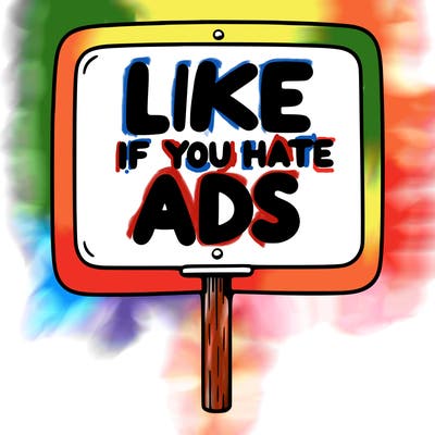 a sign that says like if you hate ads