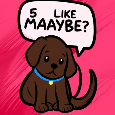 a puppy that says 5 like maybe