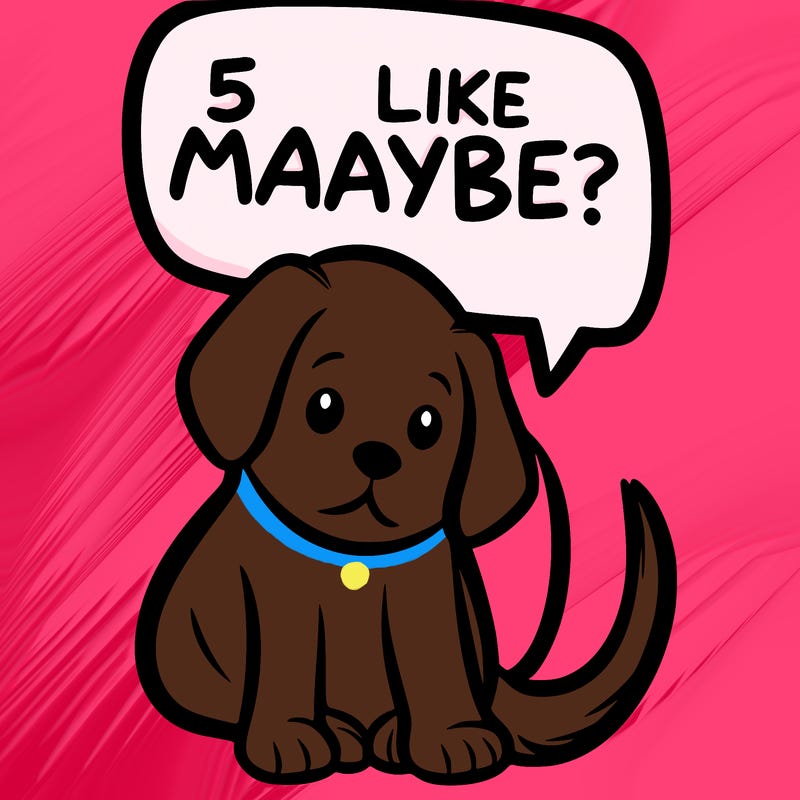 a puppy that says 5 like maybe