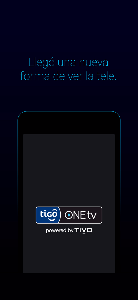 Tigo ONE tv - Welcome screen of the Tigo ONE tv mobile app showing the brand logo and a slogan in Spanish on a smartphone display.