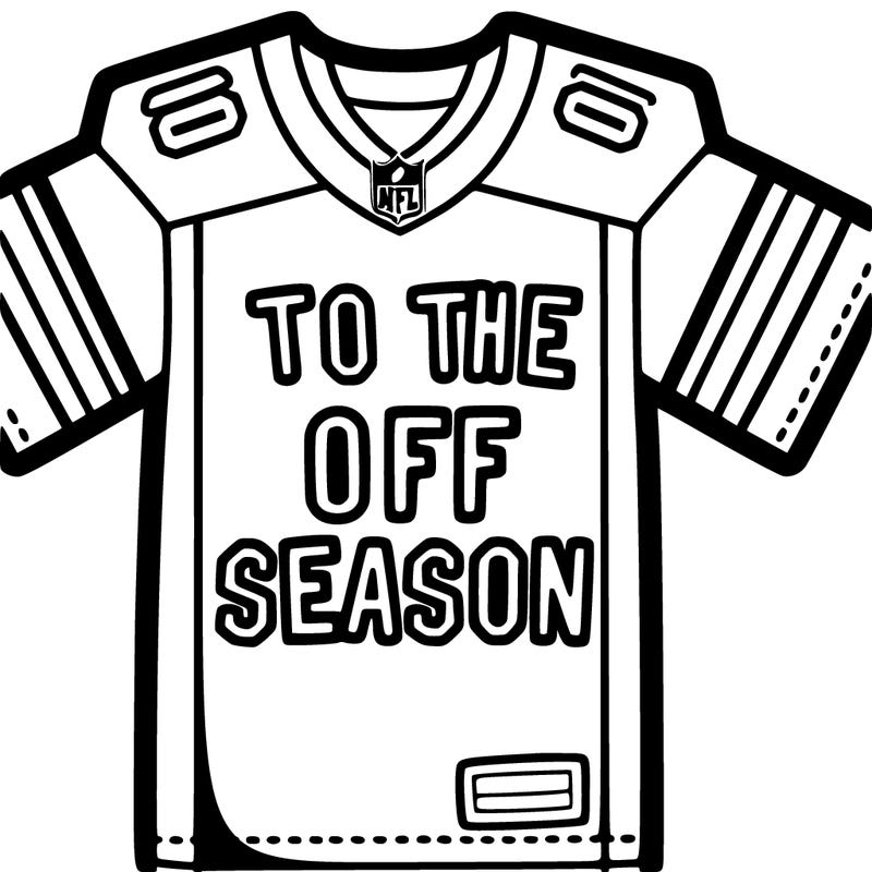 a jersey that says,”to the off-season”
