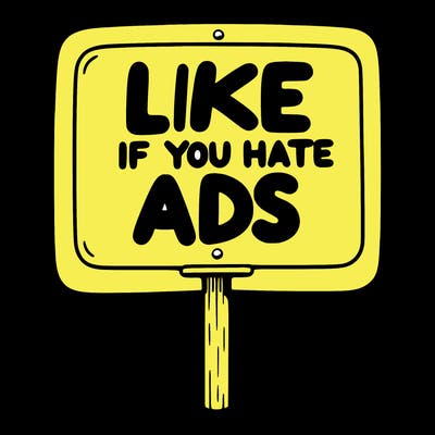 a sign that says like if you hate ads