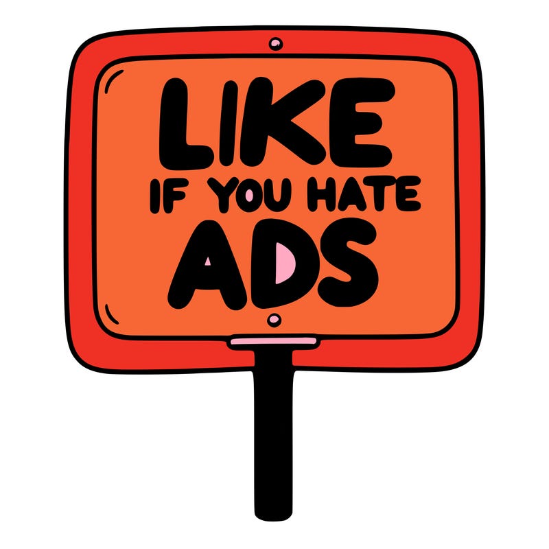 a sign that says like if you hate ads