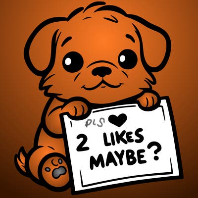 a puppy holding a sign that says 2 likes maybe?