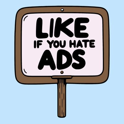 a sign that says like if you hate ads