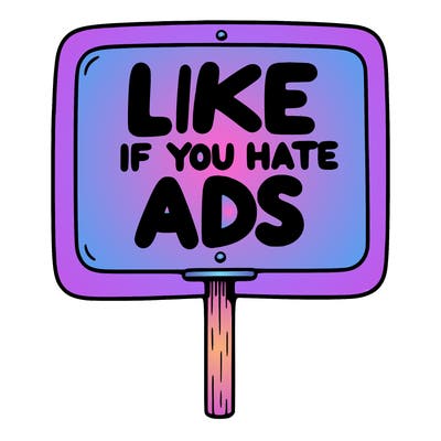 a sign that says like if you hate ads