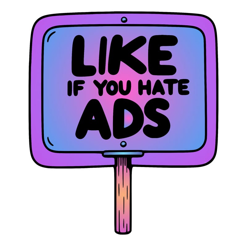 a sign that says like if you hate ads
