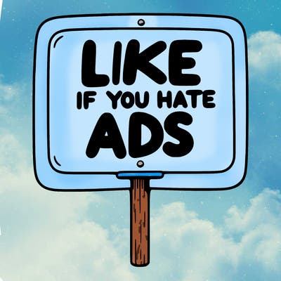 a sign that says like if you hate ads