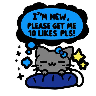 kitty taking a nap dream talking and saying "i'm new, please get me at least 10 likes pls!!"