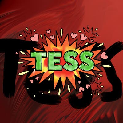 can u write 💥💚tess💚💥