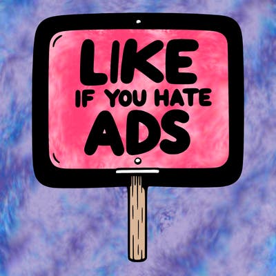 a sign that says like if you hate ads