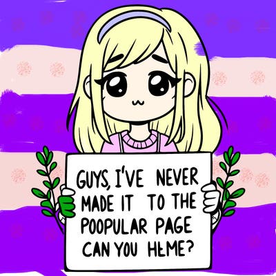 a girl holding up a sign that says, guys, i’ve never made it to the popular page, can you help me?
