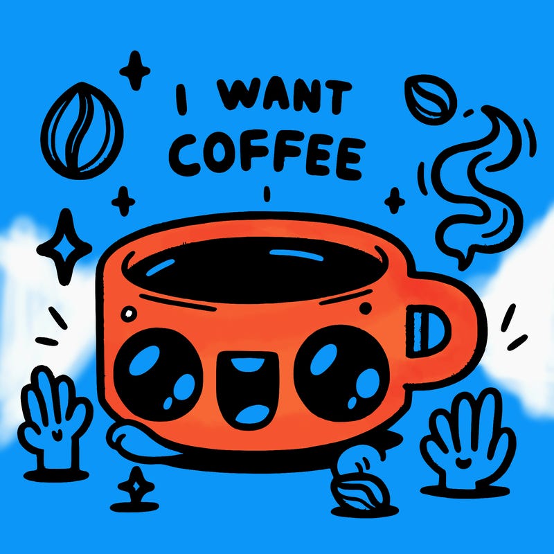 i want my coffee