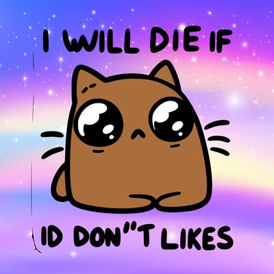 a cat that will die if we don’t get 10 likes