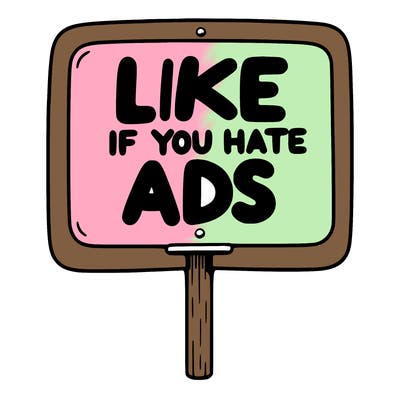 a sign that says like if you hate ads