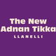 The New Adnan Tikka