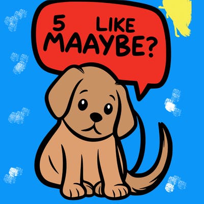 a puppy that says 5 like maybe