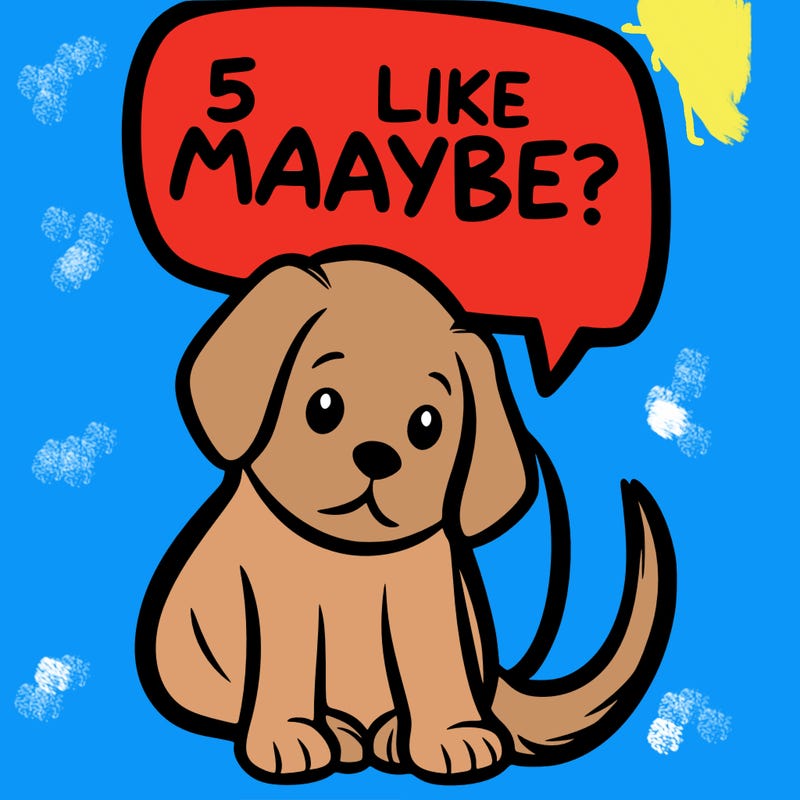 a puppy that says 5 like maybe