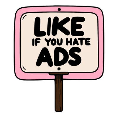 a sign that says like if you hate ads