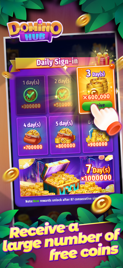 Domino Hub - Daily sign-in rewards screen in the Domino Hub app showing various free coin bonuses for consecutive logins